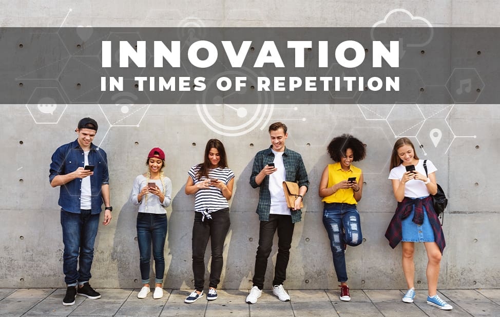 Innovation in Times of Repetition